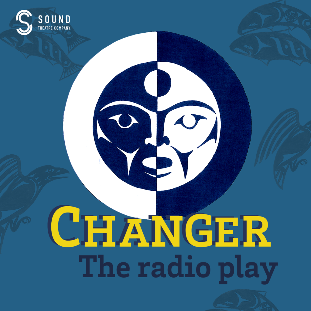 The outlines of a face divided vertically in half, shaded in white and dark blue, against a teal blue background. The word "Changer" in blocked, yellow letters and "The radio play" in dark blue under it. The upper left has the Sound Theatre Company logo in white.