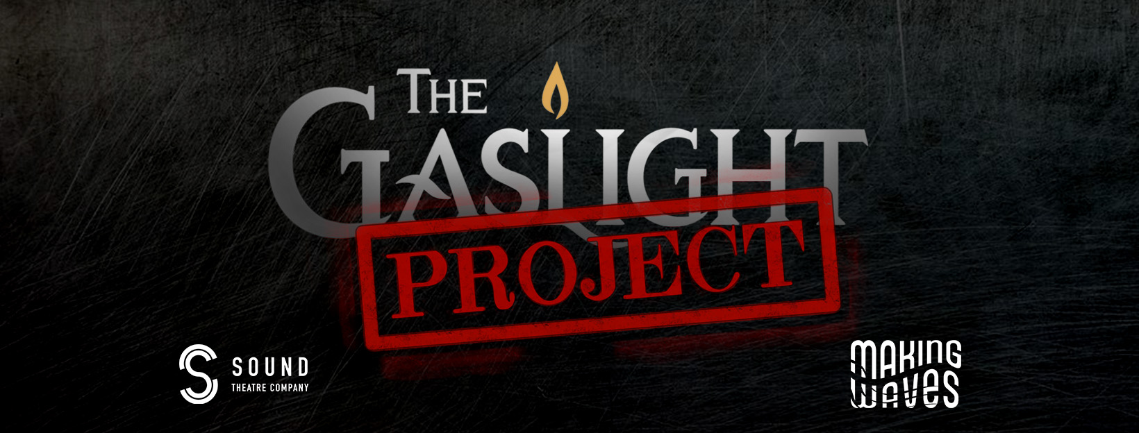 cover photo for The Gaslight Project, with the title in center. Sound Theatre logo and Making Waves logo in bottom corners.