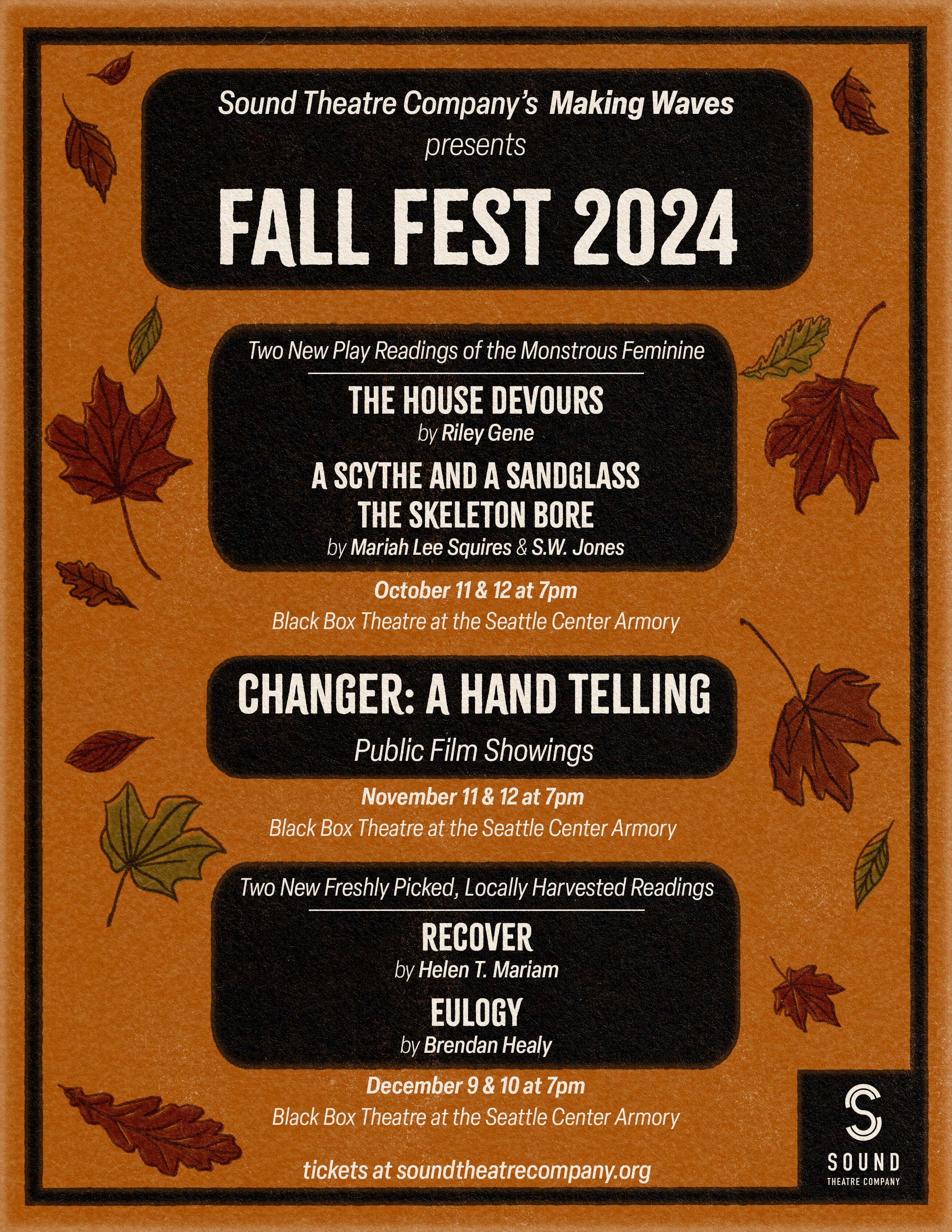 [ID: a poster with a rusty orange background, a black border, and black boxes behind white text. The top reads "Sound Theatre Company's Making Waves presents: Fall Fest 2024." Below this box are three others listing the three main events for Fall Fest, as well as their respective date and location details beneath each. There are decorative illustrations of autumn leaves surrounding the boxes. At the bottom right corner is a white Sound Theatre logo in front of a black box attached to the border. End ID.]